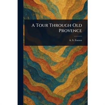 A Tour Through Old Provence