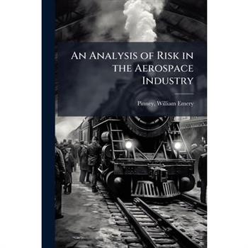 An Analysis of Risk in the Aerospace Industry