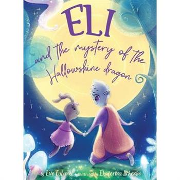 Eli And The Mystery Of The Hallowshine Dragon