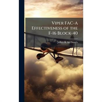 Viper FAC-A Effectiveness of the F-16 Block-40