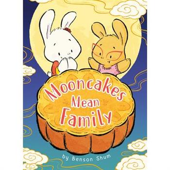 Mooncakes Mean Family