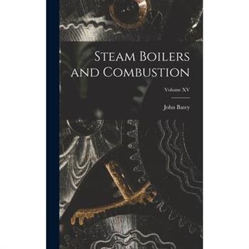 Steam Boilers and Combustion; Volume XV