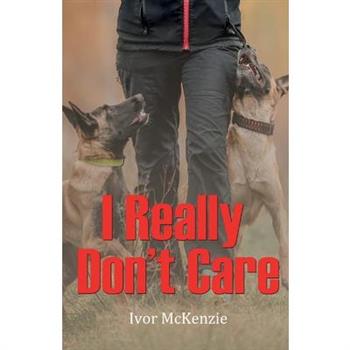 I Really Don't Care
