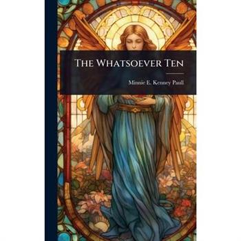 The Whatsoever Ten