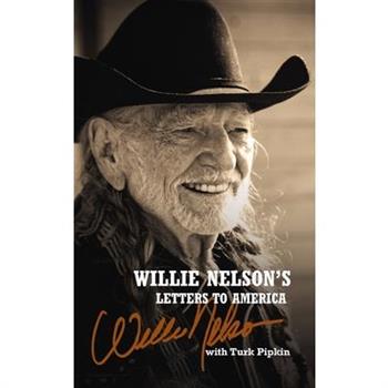 Willie Nelson's Letters to America