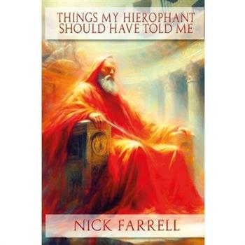 Things my Hierophant should have told me