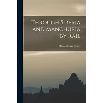 Through Siberia and Manchuria by Rail