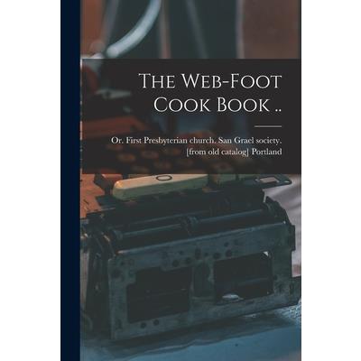 The Web-foot Cook Book ..