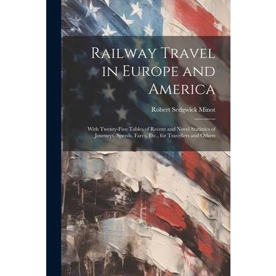 Railway Travel in Europe and America
