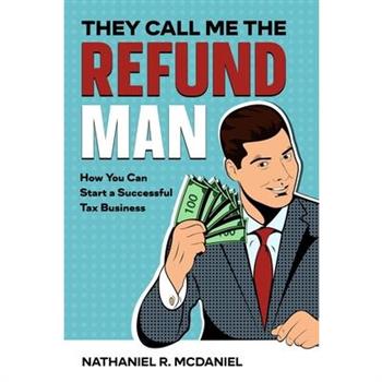They Call Me The Refund Man