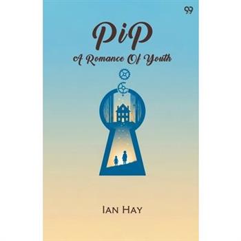 Pip A Romance Of Youth