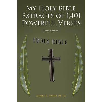 My Holy Bible Extracts of 1,401 Powerful Verses