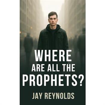 Where Are All the Prophets?