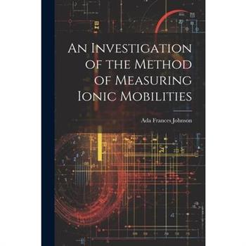 An Investigation of the Method of Measuring Ionic Mobilities