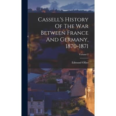 Cassell's History Of The War Between France And Germany, 1870-1871; Volume 2