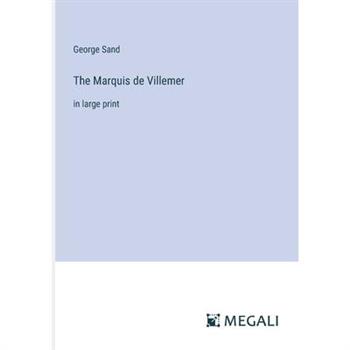 The Marquis de Villemer