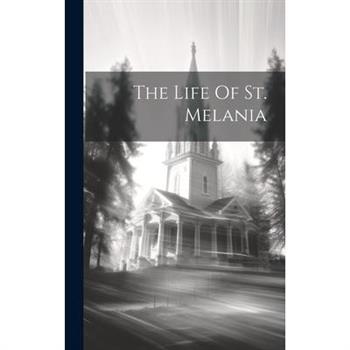 The Life Of St. Melania