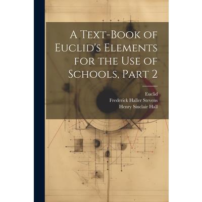 A Text-Book of Euclid's Elements for the Use of Schools, Part 2