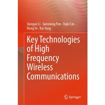 Key Technologies of High Frequency Wireless Communications