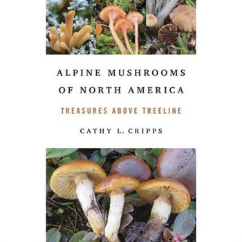 Alpine Mushrooms of North America