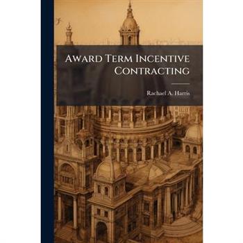 Award Term Incentive Contracting