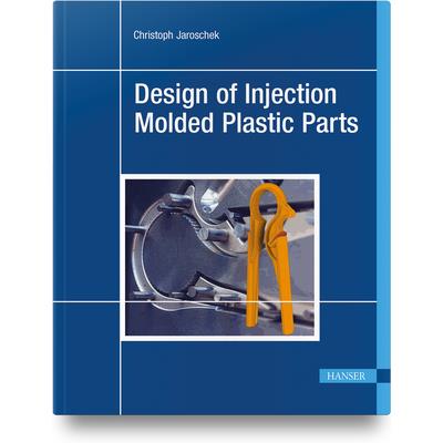 Design of Injection Molded Plastic Parts