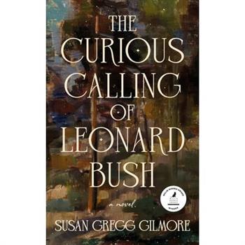 The Curious Calling of Leonard Bush