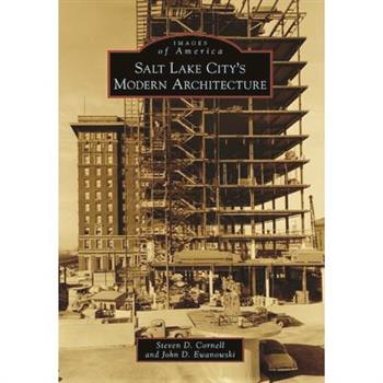 Salt Lake City’s Modern Architecture