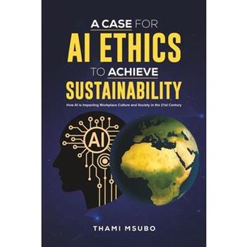 A Case for AI Ethics to Achieve Sustainability