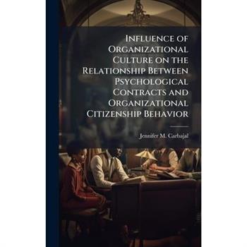 Influence of Organizational Culture on the Relationship Between Psychological Contracts and Organizational Citizenship Behavior
