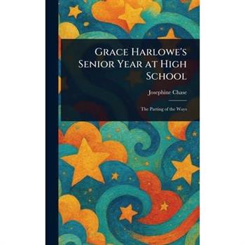 Grace Harlowe's Senior Year at High School