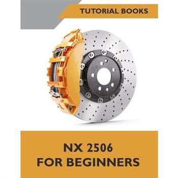 NX 2506 For Beginners (COLORED)