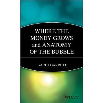 Where the Money Grows and Anatomy of the Bubble
