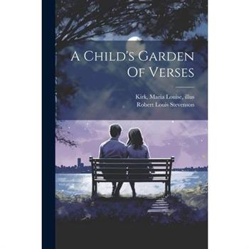 A Child's Garden Of Verses