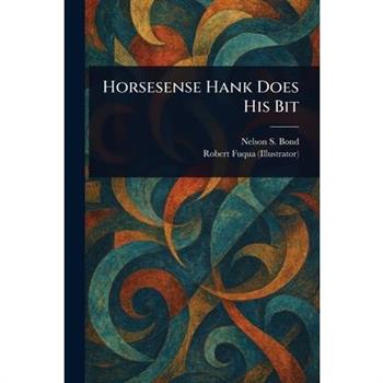 Horsesense Hank Does His Bit