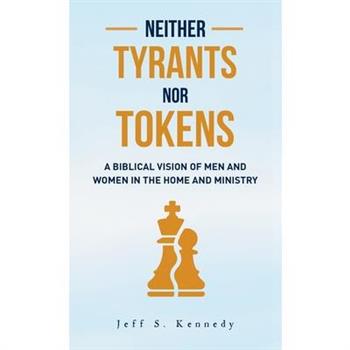 Neither Tyrants nor Tokens