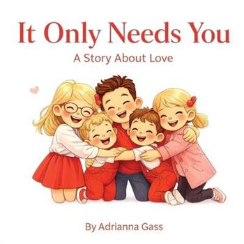 It Only Needs You