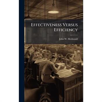 Effectiveness Versus Efficiency