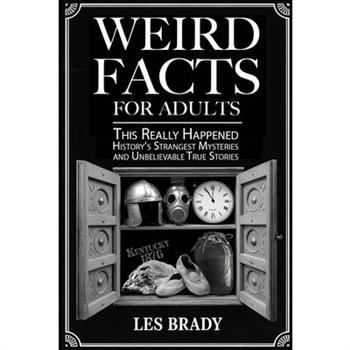 Weird Facts for Adults