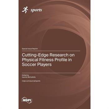 Cutting-Edge Research on Physical Fitness Profile in Soccer Players