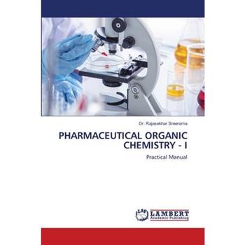 Pharmaceutical Organic Chemistry - I