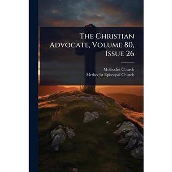 The Christian Advocate, Volume 80, Issue 26