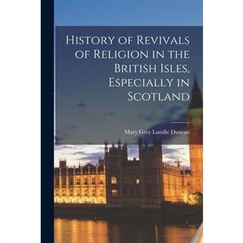 History of Revivals of Religion in the British Isles, Especially in Scotland