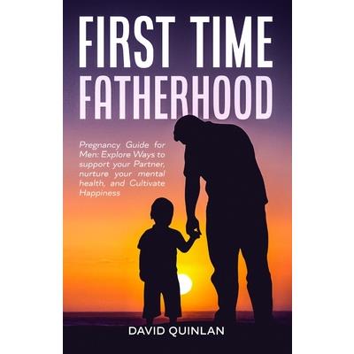 First Time Fatherhood