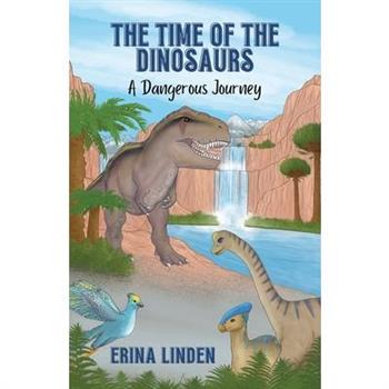 The Time of the Dinosaurs