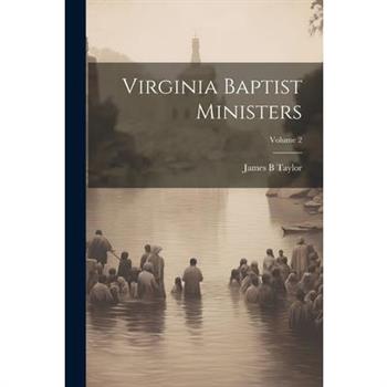 Virginia Baptist Ministers; Volume 2