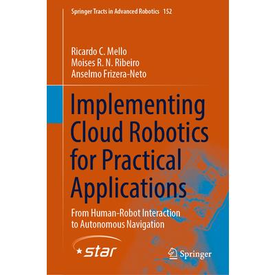 Implementing Cloud Robotics for Practical Applications