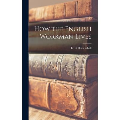 How the English Workman Lives