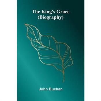 The King's Grace (Biography)