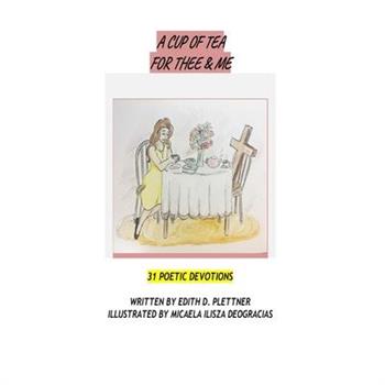 A Cup of Tea for Thee & Me